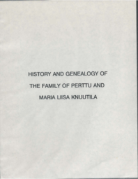 Perttu and Maria Liisa Knuutila Family Genealogy Book