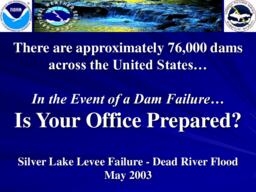 In the Event of a Dam Failure… Is Your Office Prepared?