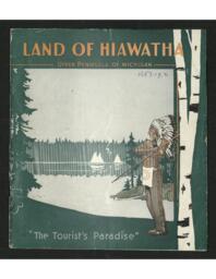 Land of Hiawatha, Upper Peninsula of Michigan: The Tourist's Paradise Pamphlet